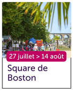27 juillet au 30 aout : square de boston